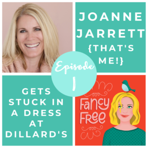 Joanne Jarrett | fancyfreepodcast.com