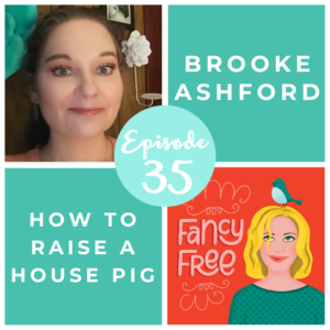 Brooke Ashford Fancy Free Podcast