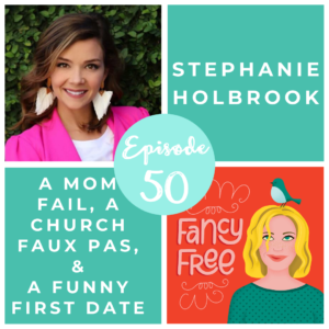 Stephanie Holbrook | fancyfreepodcast.com