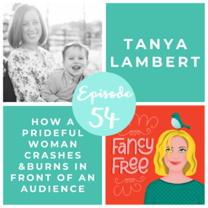 Tanya Lambert | fancyfreepodcast.com