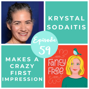 Krystal Sodaitis | fancyfreepodcast.com