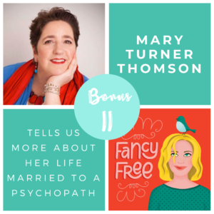 Mary Turner Thomson Bonus Episode | fancyfreepodcast.com
