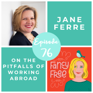 Jane Ferre | fancyfreepodcast.com