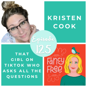 Kristen Cook | fancyfreepodcast.com